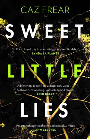 Sweet Little Lies de Caz Frear