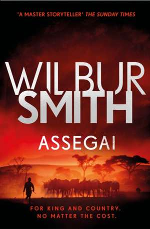 Assegai de Wilbur Smith