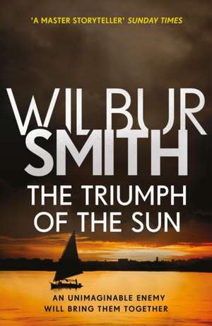 The Triumph of the Sun de Wilbur Smith