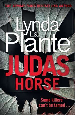 Judas Horse de Lynda La Plante