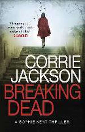 Breaking Dead de Corrie Jackson