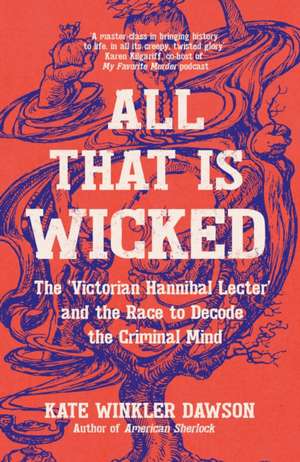 All That is Wicked de Kate Winkler Dawson