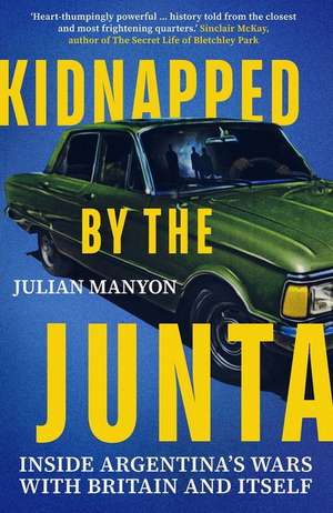 Kidnapped by the Junta de Julian Manyon