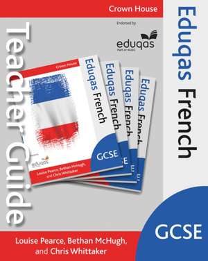 Eduqas Gcse French Teacher Guide de Louise Pearce