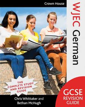 Wjec GCSE Revision Guide German de Chris Whittaker