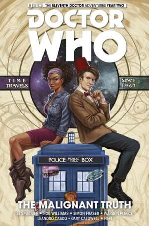 Doctor Who: The Eleventh Doctor Volume 6 - The Malignant Truth de Si Spurrier