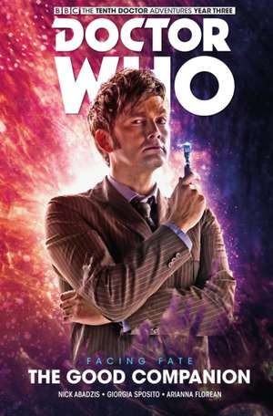 Doctor Who: The Tenth Doctor: Facing Fate Vol. 3: The Good Companion de Nick Abadzis