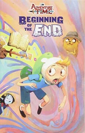 Anderson, T: Adventure Time The Beginning of the End