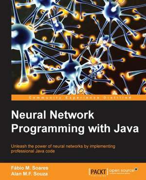 Neural Network Programming with Java de Alan Souza