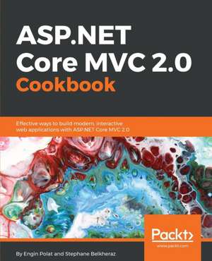 ASP.NET MVC Core 2.0 Cookbook de Engin Polat