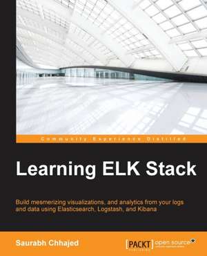 Learning Elk Stack de Saurabh Chhajed