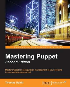 Mastering Puppet - Second Edition de Thomas Narrabilis