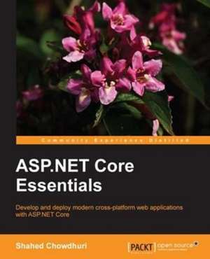 ASP.NET Core Essentials de Shahed Chowdhuri