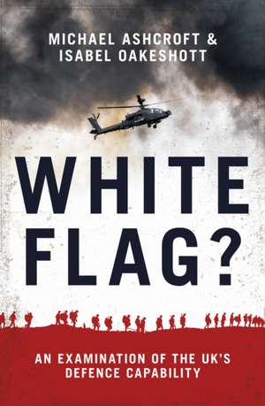 White Flag? de Michael Ashcroft