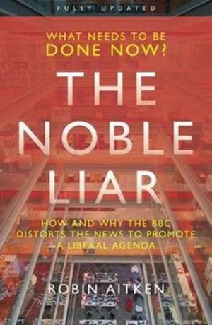 The Noble Liar de Robin Aitken