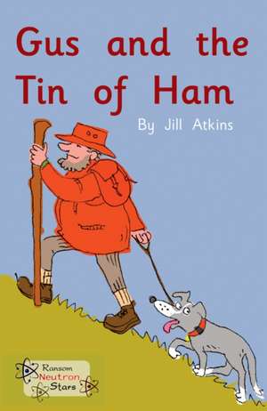 Gus and the Tin of Ham de Atkins Jill