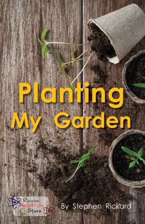 Planting My Garden de Rickard Stephen