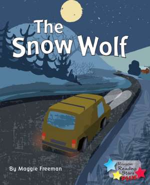 The Snow Wolf de Freeman Maggie