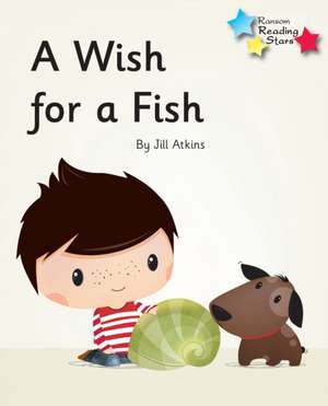 A Wish for a Fish de Atkins Jill