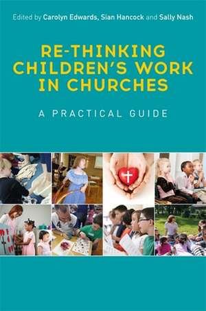 Re-Thinking Children's Work in Churches de Sally Nash