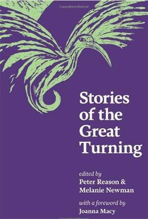 Stories of the Great Turning de Peter Reason