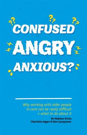 Confused, Angry, Anxious? de Bo Hejlskov Elvén