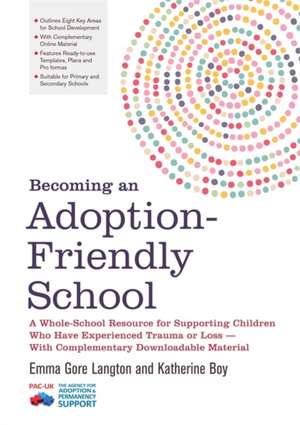 Becoming an Adoption-Friendly School de Emma Gore Langton