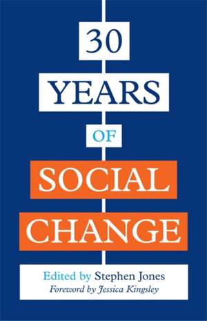 30 Years of Social Change de Stephen Jones