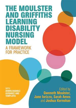 The Moulster and Griffiths Learning Disability Nursing Model de Gweneth Moulster