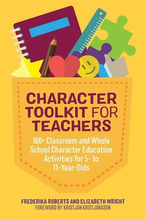 Character Toolkit for Teachers de Frederika Roberts