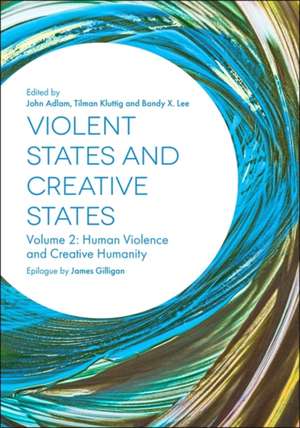 Violent States and Creative States (Volume 2) de John Adlam