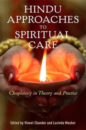 Hindu Approaches to Spiritual Care de Lucinda Mosher