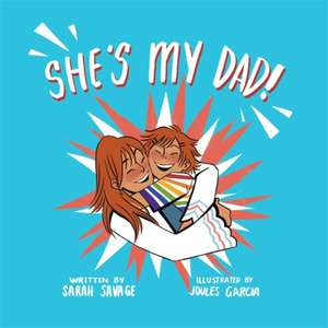 She's My Dad! de Sarah Savage