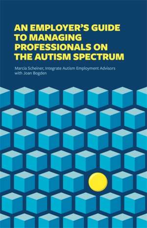 An Employer's Guide to Managing Professionals on the Autism Spectrum de Integrate