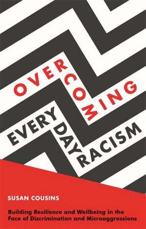 Overcoming Everyday Racism de Susan Cousins