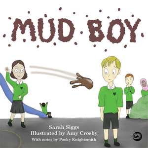 Mud Boy de Sarah Siggs