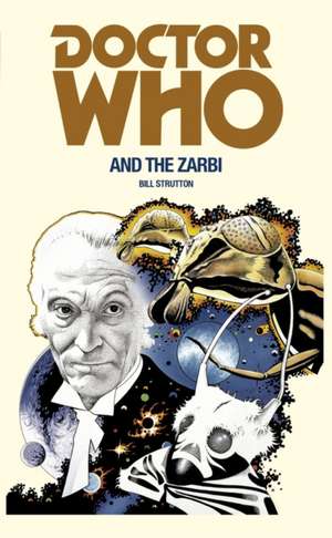 Doctor Who and the Zarbi de Bill Strutton