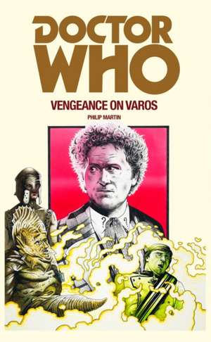 Doctor Who: Vengeance on Varos de Philip Martin