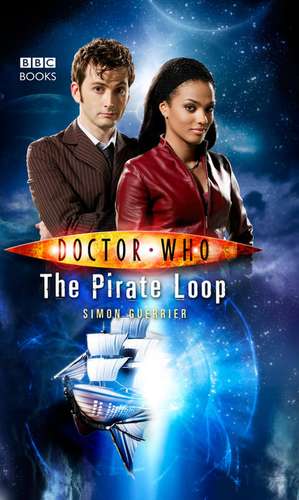 Doctor Who: The Pirate Loop de Simon Guerrier