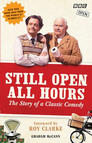 Still Open All Hours de Graham McCann