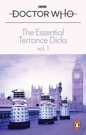 The Essential Terrance Dicks Volume 1 de Terrance Dicks