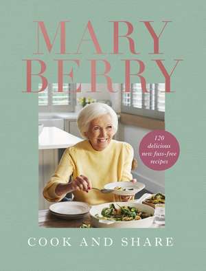 Cook and Share de Mary Berry