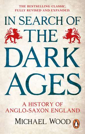 In Search of the Dark Ages de Michael Wood