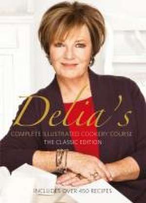 Delia's Complete Illustrated Cookery Course de Delia Smith