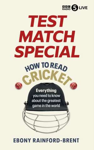 Test Match Special de Ebony Rainford-Brent