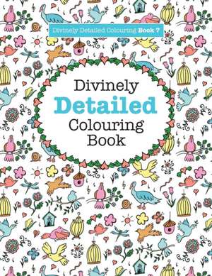 Divinely Detailed Colouring Book 7 de Elizabeth James