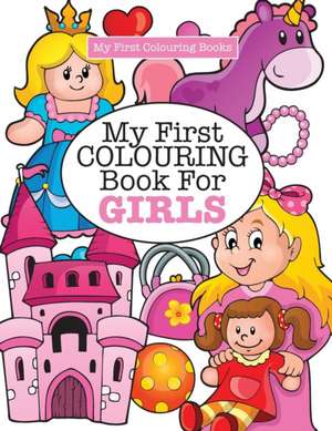 My First Colouring Book for Girls ( Crazy Colouring For Kids) de Elizabeth James