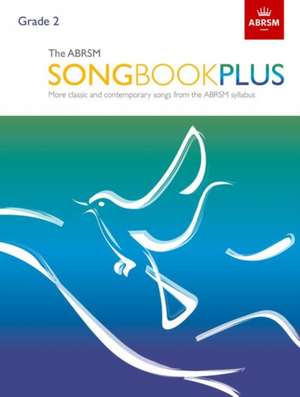 The ABRSM Songbook Plus, Grade 2: More classic and contemporary songs from the ABRSM syllabus de ABRSM