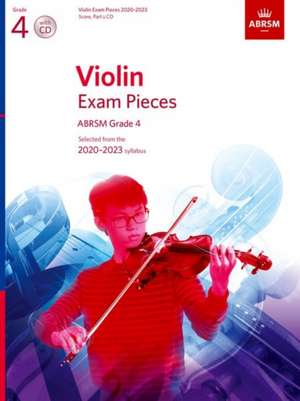 Violin Exam Pieces 2020-2023, ABRSM Grade 4, Score, Part & CD: Selected from the 2020-2023 syllabus de ABRSM