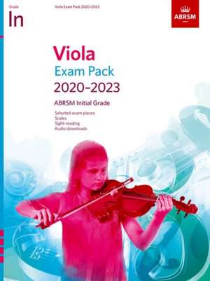 Viola Exam Pack 2020-2023, Initial Grade: Score & Part +audio de ABRSM